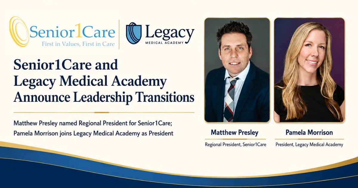Senior1Care and Legacy Medical Academy Announce Leadership Transition